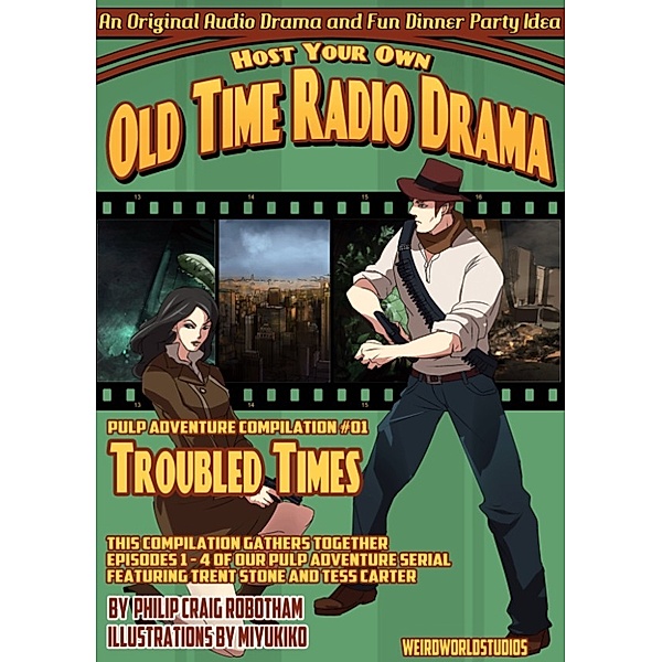Trent Stone and Tess Carter Pulp Adventures: PACMP001: Troubled Times, Philip Craig Robotham