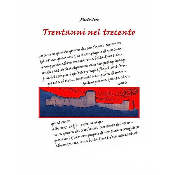 Trentanni nel trecento, Paolo Ciri