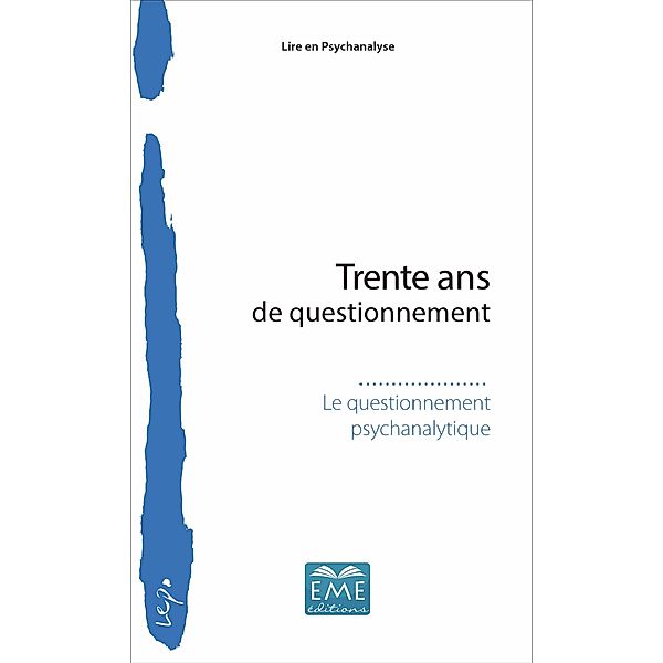 Trente ans de questionnement, Le questionnement psychanalytique