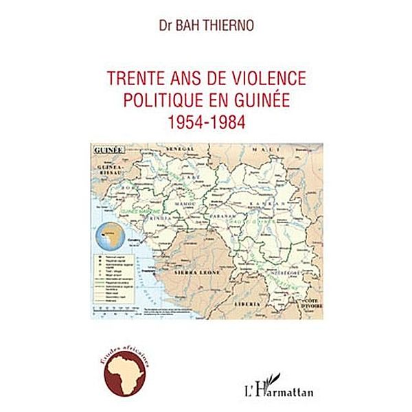 Trente ans de violence politique en Guinee / Hors-collection, Thierno Bah