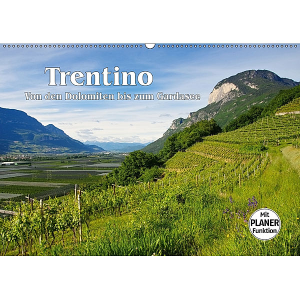 Trentino - Von den Dolomiten bis zum Gardasee (Wandkalender 2019 DIN A2 quer), LianeM