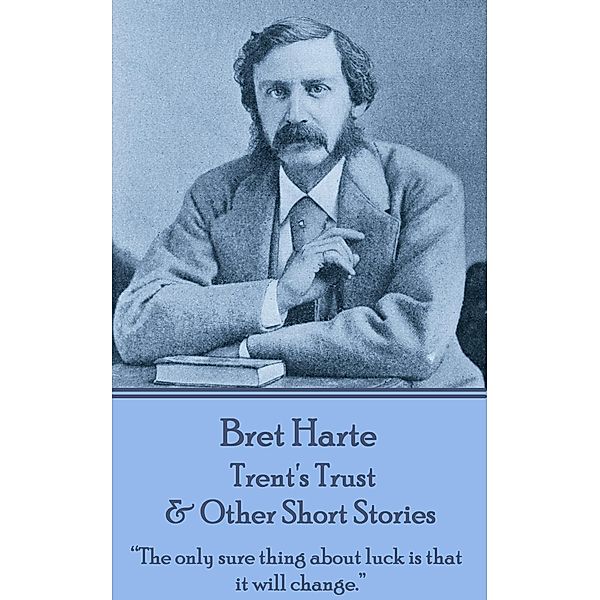 Trent's Trust & Other Short Stories / Classics Illustrated Junior, Bret Harte