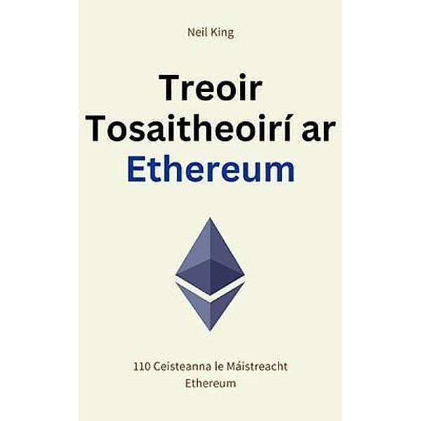 Treoir Tosaitheoirí ar Ethereum, Neil King