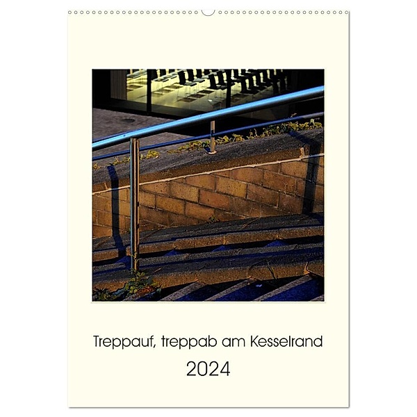Treppauf, treppab am Kesselrand (Wandkalender 2024 DIN A2 hoch), CALVENDO Monatskalender, Sebastian Heine