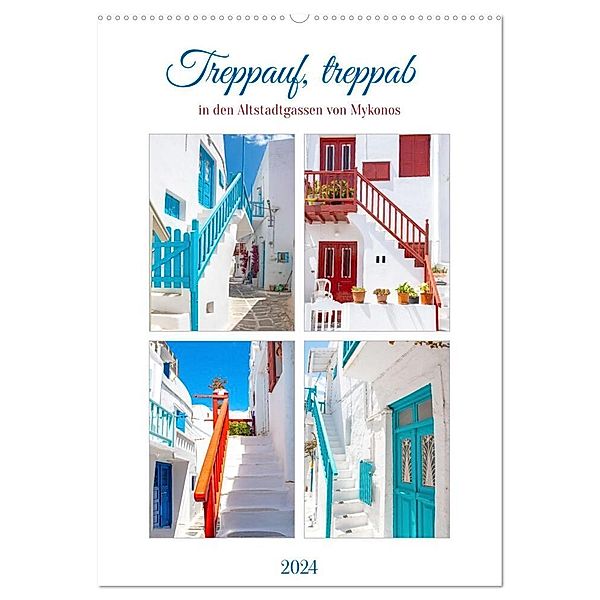 Treppauf, treppab in den Altstadtgassen von Mykonos (Wandkalender 2024 DIN A2 hoch), CALVENDO Monatskalender, Nina Schwarze