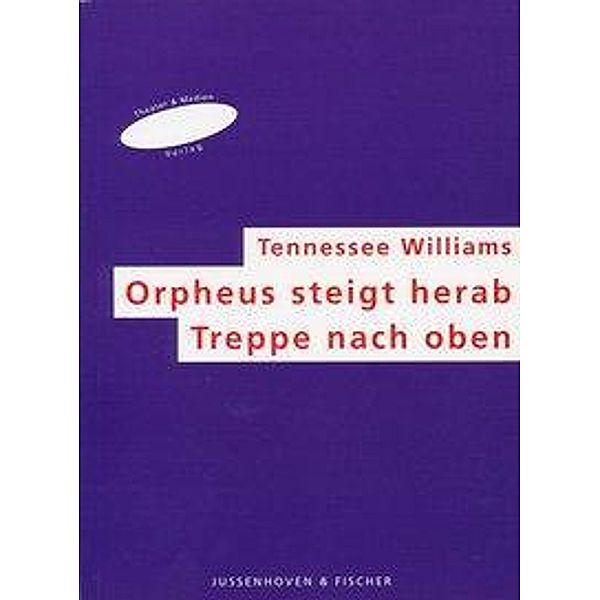 Treppe Nach Oben / Orpheus Steigt Herab, Tennessee Williams