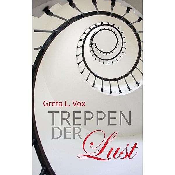 Treppen der Lust, Greta L. Vox