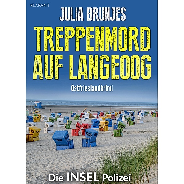 Treppenmord auf Langeoog. Ostfrieslandkrimi / Die INSEL Polizei Bd.12, Julia Brunjes
