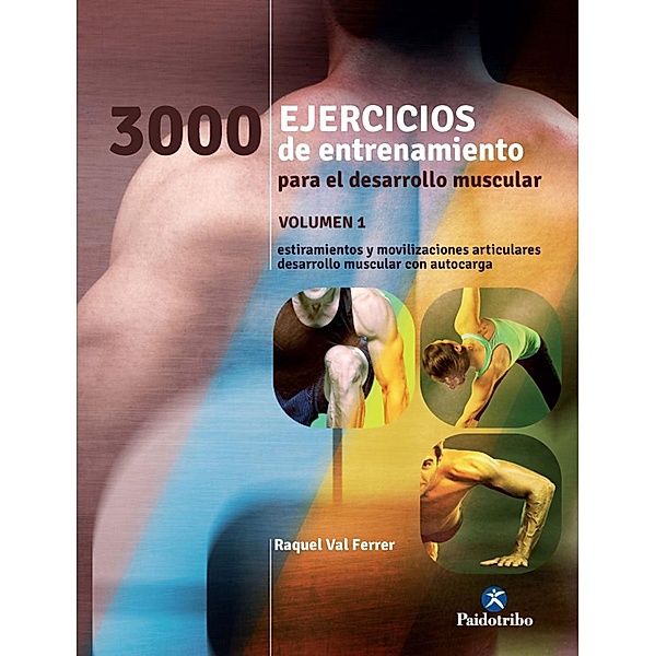 Tres 1000 ejercicios del desarrollo muscular / Deportes, Raquel Val Ferrer