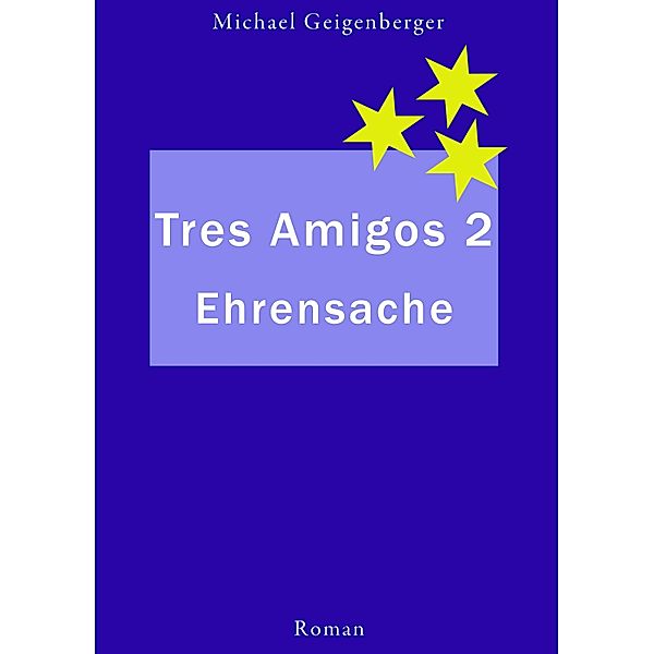 Tres Amigos 2, Michael Geigenberger