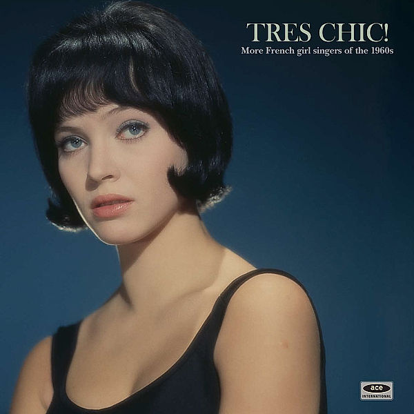 Tres Chic! More French Girl Singers Of The 1960s (Vinyl), Diverse Interpreten