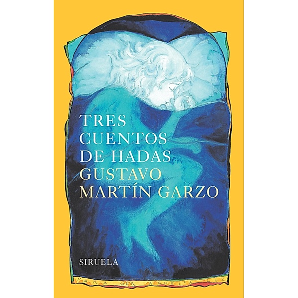 Tres cuentos de hadas / Las Tres Edades Bd.106, Gustavo Martín Garzo