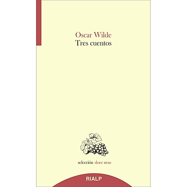 Tres Cuentos / Doce uvas, Oscar Wilde