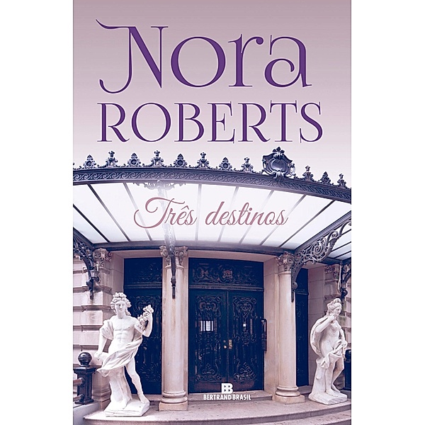 Três destinos, Nora Roberts