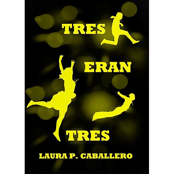 Tres eran tres, Laura Pérez Caballero