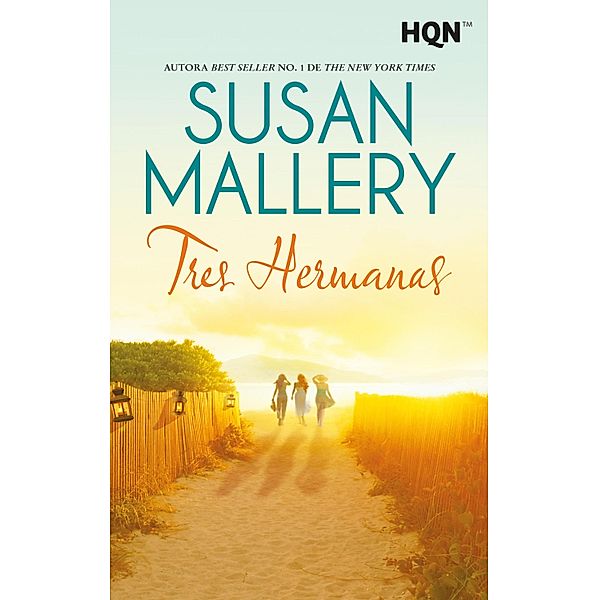 Tres hermanas / HQN, Susan Mallery