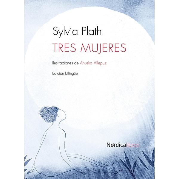 Tres mujeres / Ilustrados, Sylvia Plath