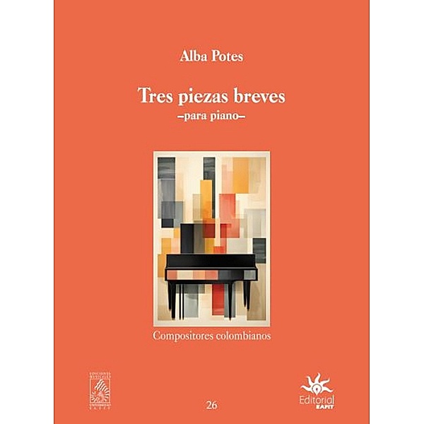 Tres piezas breves: Para piano, Alba Lucía Potes Cortés