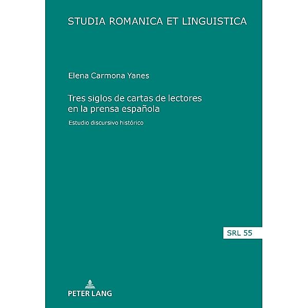 Tres siglos de cartas de lectores en la prensa espanola, Carmona Yanes Elena Carmona Yanes