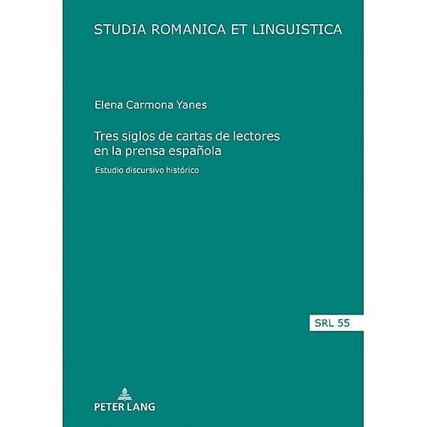 Tres siglos de cartas de lectores en la prensa española, Elena Carmona Yanes