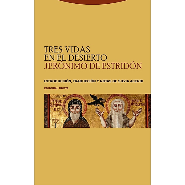 Tres vidas en el desierto / Estructuras y Procesos. Religión, Jerónimo de Estridón