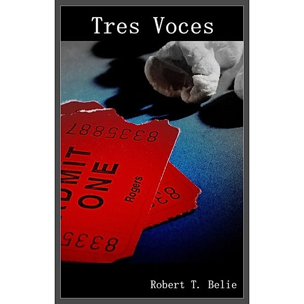 Tres Voces, Robert T. Belie