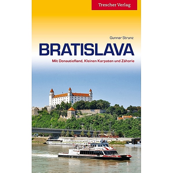 Trescher-Reihe Reisen: Bratislava, Gunnar Strunz
