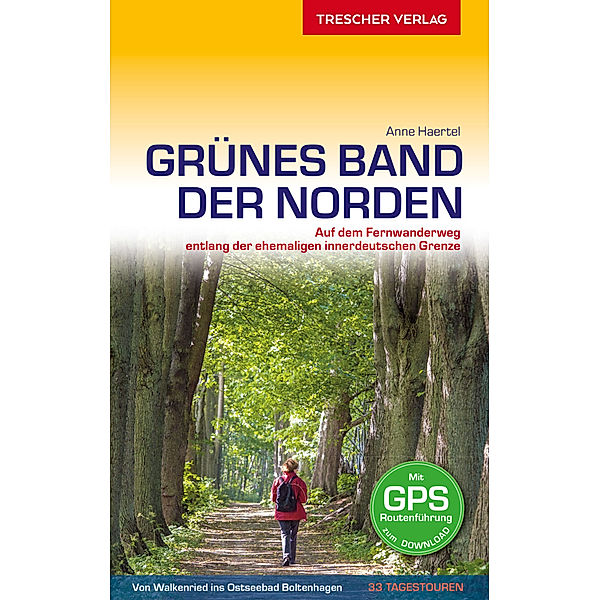 Trescher-Reihe Reisen / Reiseführer Grünes Band - Der Norden, Anne Haertel