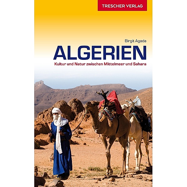 TRESCHER Reiseführer Algerien, Birgit Agada