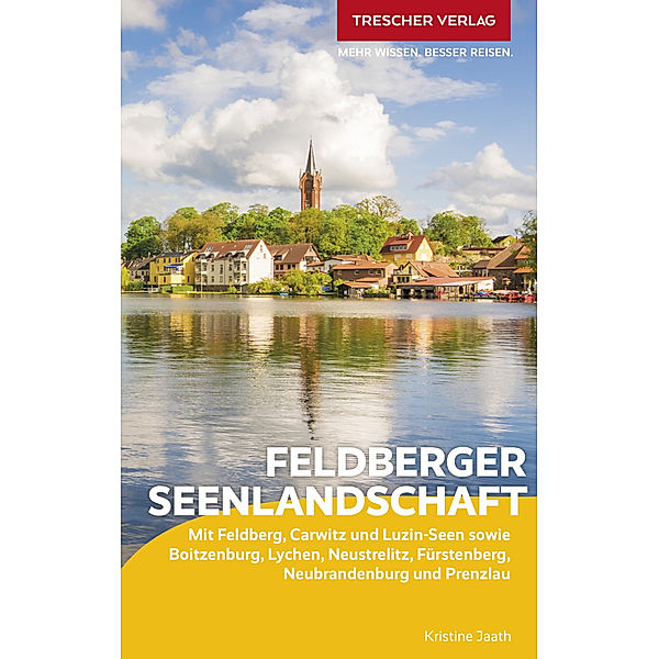 TRESCHER Reiseführer Feldberger Seenlandschaft, Kristine Jaath