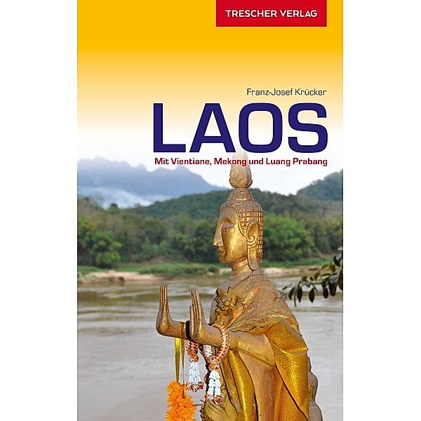 TRESCHER Reiseführer Laos, Franz-Josef Krücker