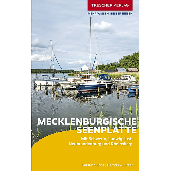 TRESCHER Reiseführer Mecklenburgische Seenplatte, Kerstin Sucher, Bernd Wurlitzer