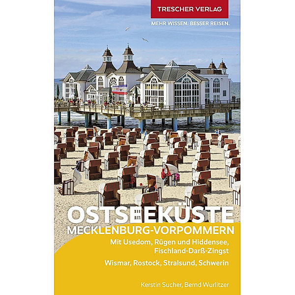 TRESCHER Reiseführer Ostseeküste Mecklenburg-Vorpommern, Bernd Wurlitzer, Kerstin Sucher