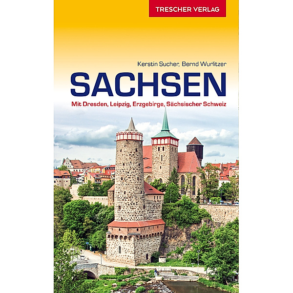 Trescher-Reiseführer / Reiseführer Sachsen, Bernd Wurlitzer, Kerstin Sucher