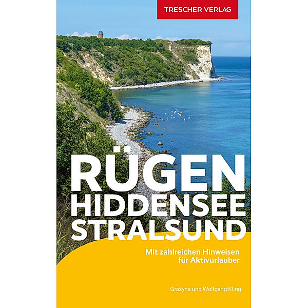 TRESCHER Reiseführer Rügen, Hiddensee, Stralsund, Grazyna Kling Wolfgang Kling