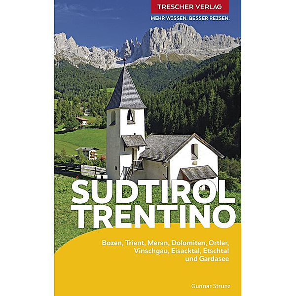 TRESCHER Reiseführer Südtirol und Trentino, Gunnar Strunz
