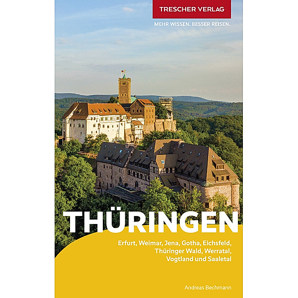 TRESCHER Reiseführer Thüringen, Andreas Bechmann