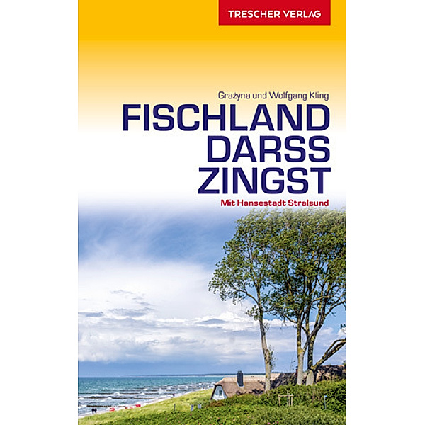 Trescher-Reiseführer / TRESCHER Reiseführer Fischland, Darß, Zingst, Wolfgang Kling, Grazyna Kling