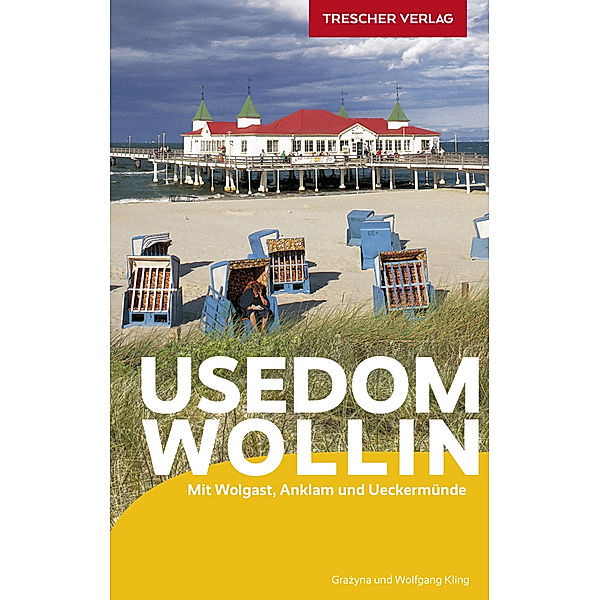 TRESCHER Reiseführer Usedom und Wollin, Wolfgang Kling, Grazyna Kling