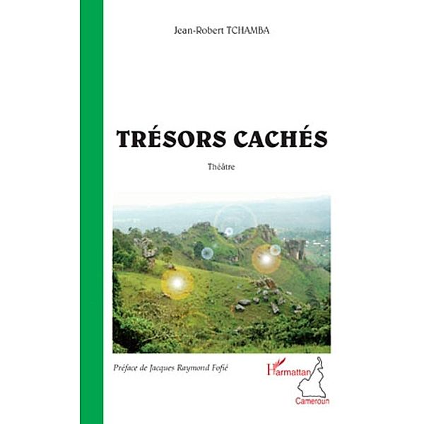 Tresors caches, Jean-Robert Tchamba Jean-Robert Tchamba