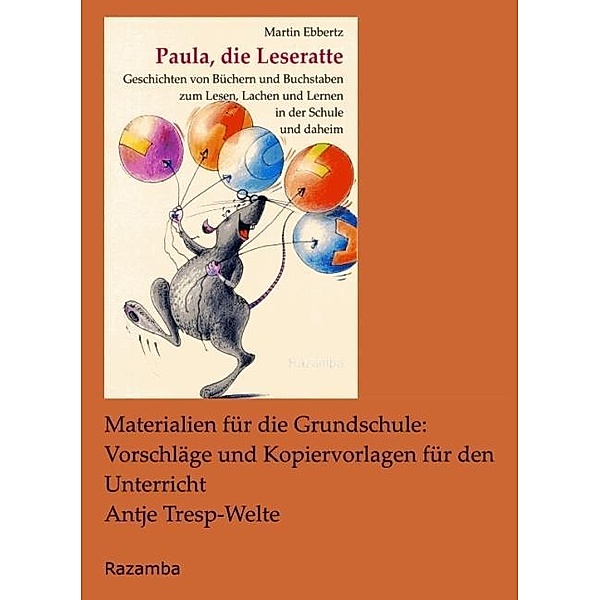 Tresp-Welte, A: Paula, die Leseratte. Materialien für die GS, Antje Tresp-Welte, Martin Ebbertz