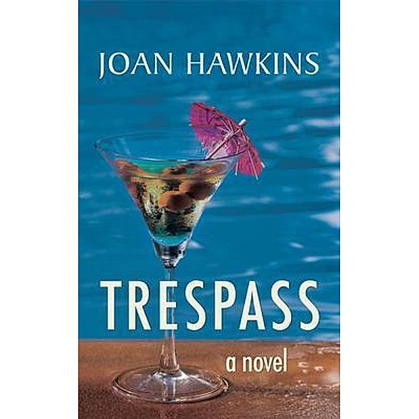 Trespass, Joan Hawkins