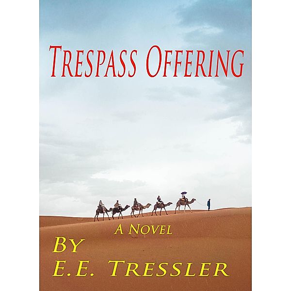 Trespass Offering, E. E. Tressler