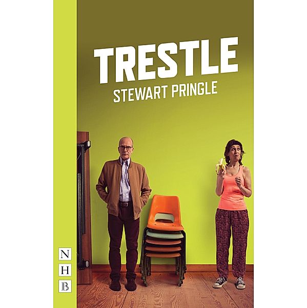 Trestle (NHB Modern Plays), Stewart Pringle