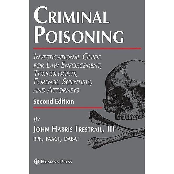 Trestrail, J: Criminal Poisoning, John H. Trestrail III