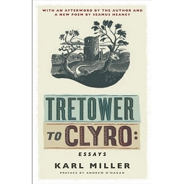 Tretower to Clyro: Essays, Karl Miller