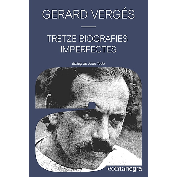Tretze biografies imperfectes, Gerard Vergés