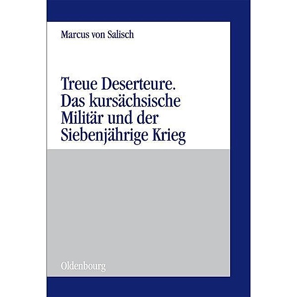 Treue Deserteure / Militärgeschichtliche Studien Bd.41, Marcus von Salisch