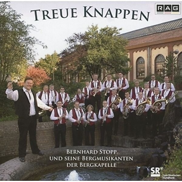 Treue Knappen, Bergmusikanten Der Bergkapelle, Bernhard Stopp