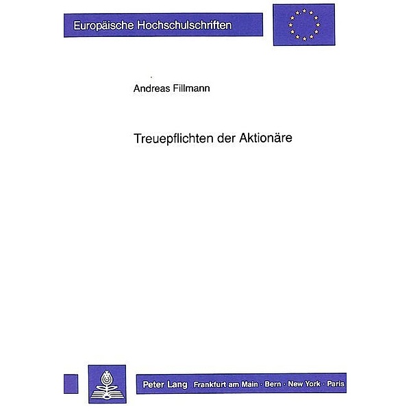 Treuepflichten der Aktionäre, Andreas Fillmann